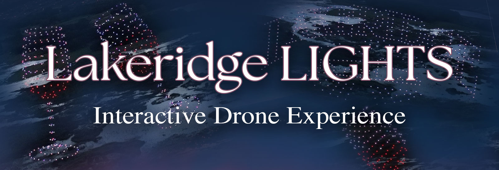 Lakeridge LIGHTS Drone show.